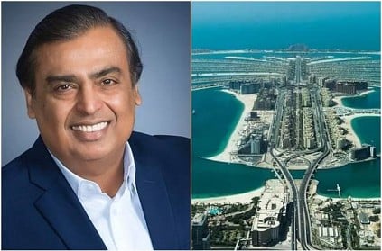 Reliance Industries buys 80 million USD villa in Dubai