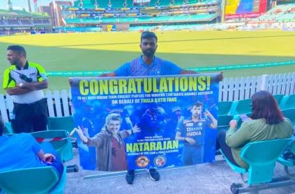 Thala Ajith fans greet T Natarajan at sydney stadium in 3rd t20