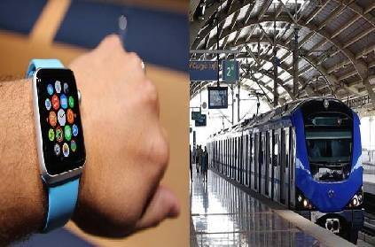 chennai metro train smart watch ticketing facility avoiding crowd