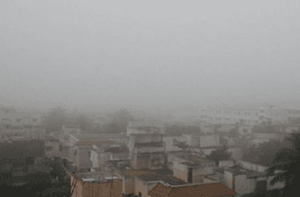 fog will increase in chennai due to monsoon end up