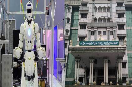 robots to be introduced in covid19 ward of rggh chennai