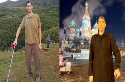 world tallest man travels to Russia search of a Life partner
