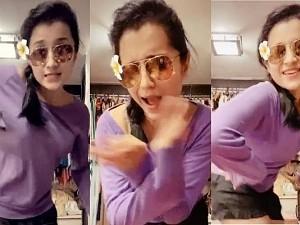 Actress Trisha shares her first video on TikTok goes viral | த்ரிஷாவின் முதல் டிக்டாக் வீடியோ செம வைரல்