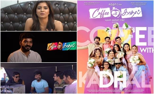Coffee with Kaadhal crew released video about shooting